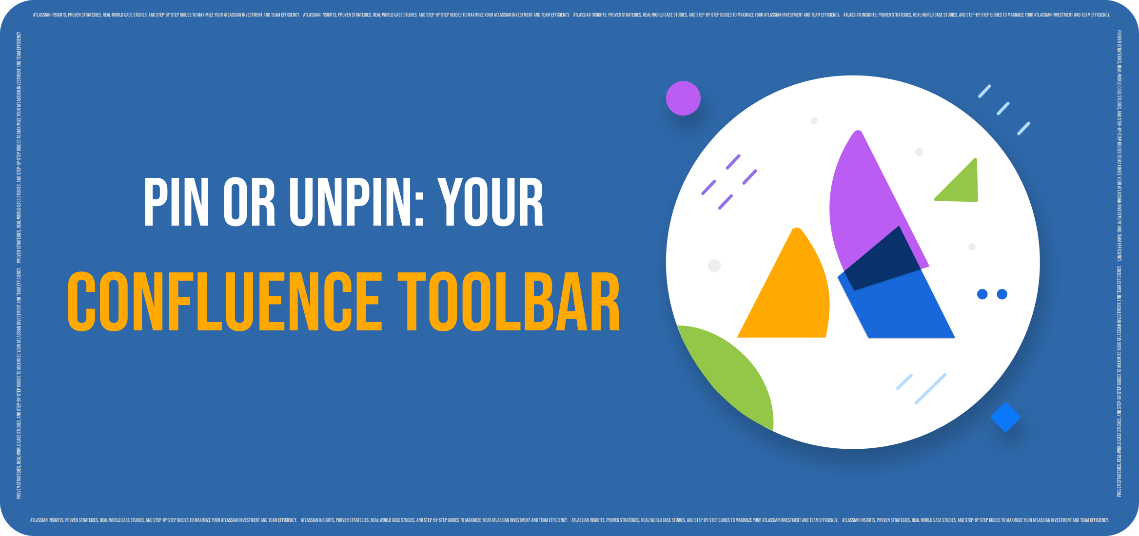 Confluence Cloud's New Toolbar Features: Pin/Unpin Guide for Better Editing