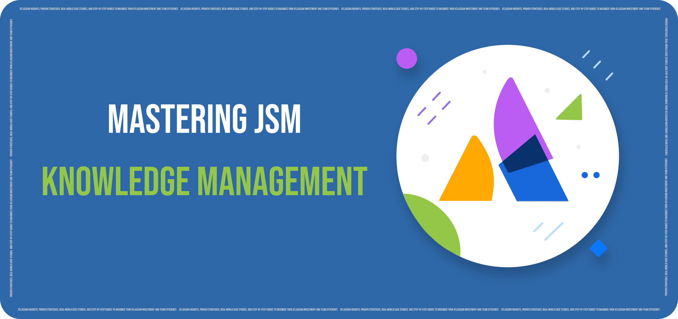 Mastering Jira Service Management Knowledge Management