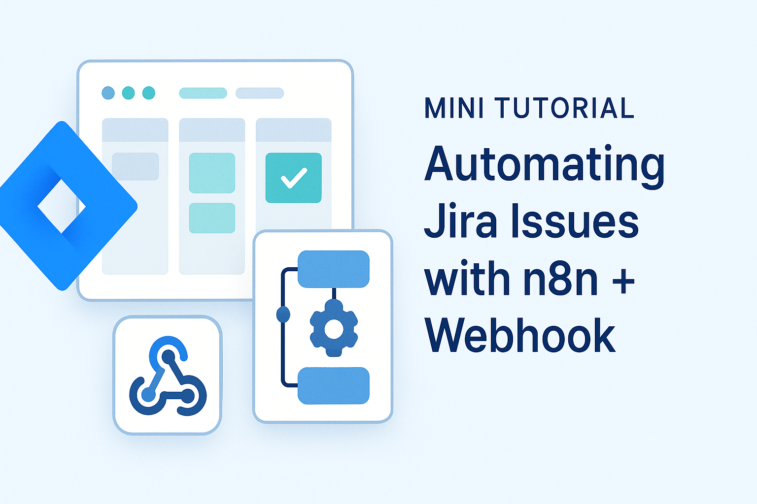 Mini Tutorial: Automating Jira Issues with n8n + Webhook