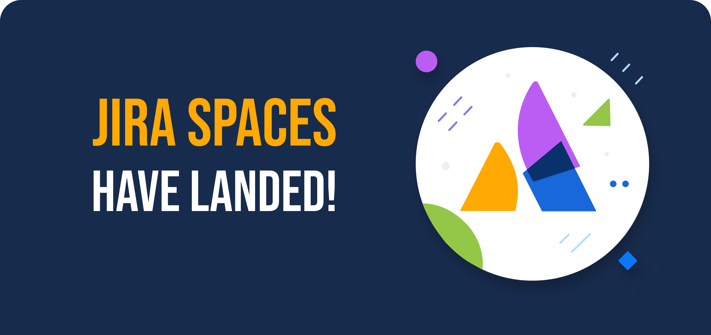 Jira's "Projects" Are Dead: Long Live "Spaces"