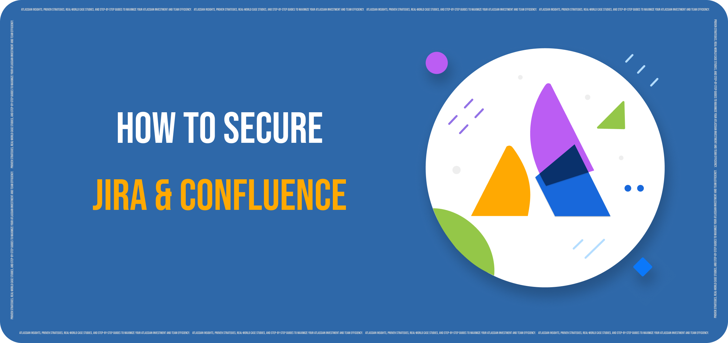 How to Secure Jira & Confluence: The Admin's Quick Security Audit Checklist