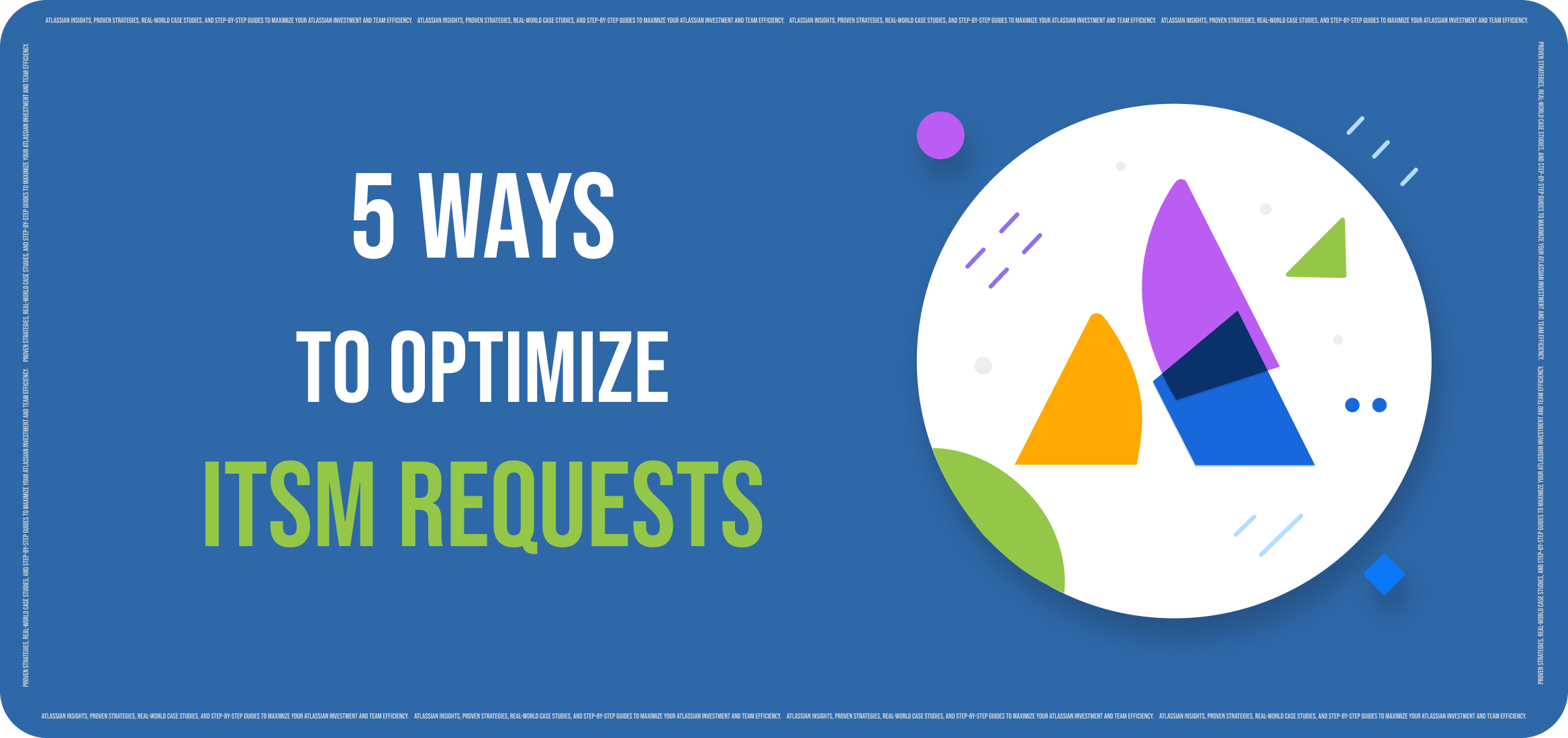 5 Proven Ways to Optimize Complex ITSM Requests in Jira Service Management